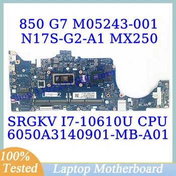 M05243-001 M05243-601 עבור HP 850 G7 W/SRGKV I7-10610U CPU 6050A3140901-MB-A01(A1) מחשב נייד לוח אם N17S-G2 A1 MX250 100%נבדק - התמונה 1  
